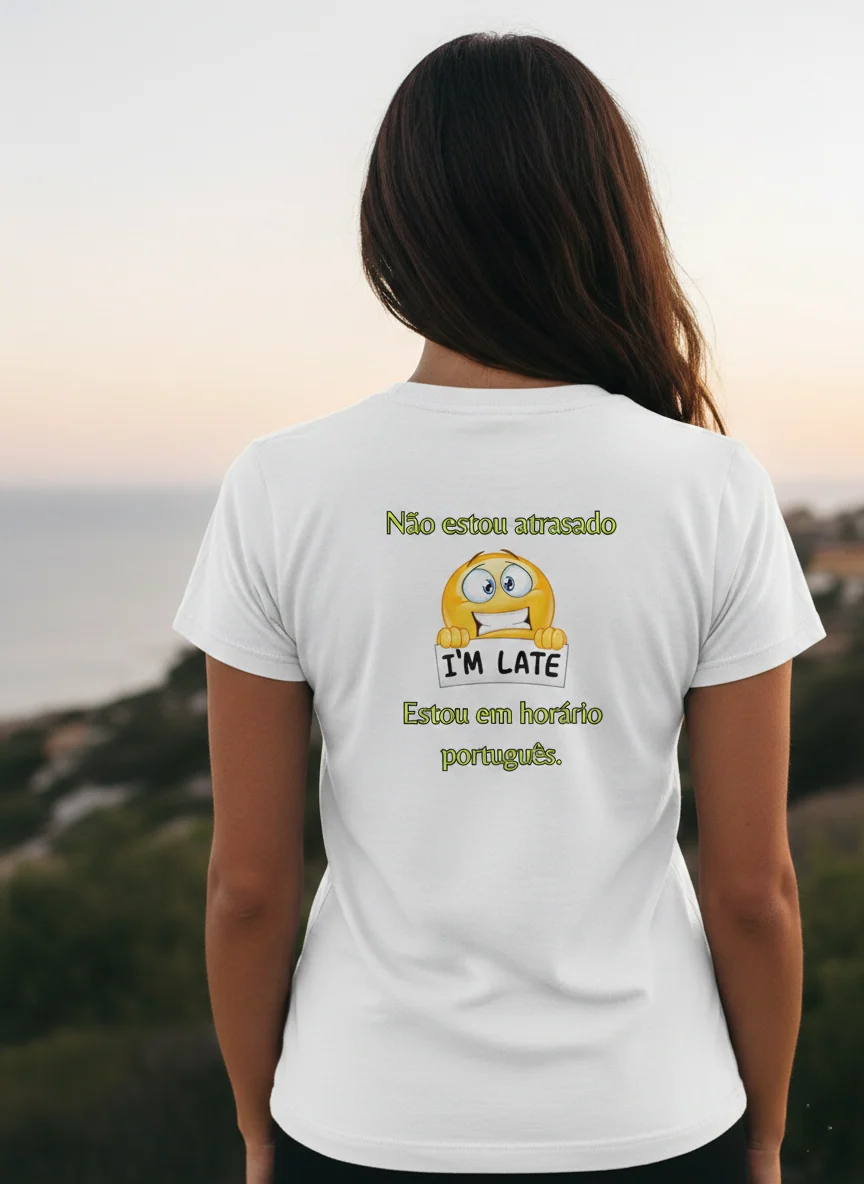 T-shirt “Não Estou Atrasado” | Humor Português